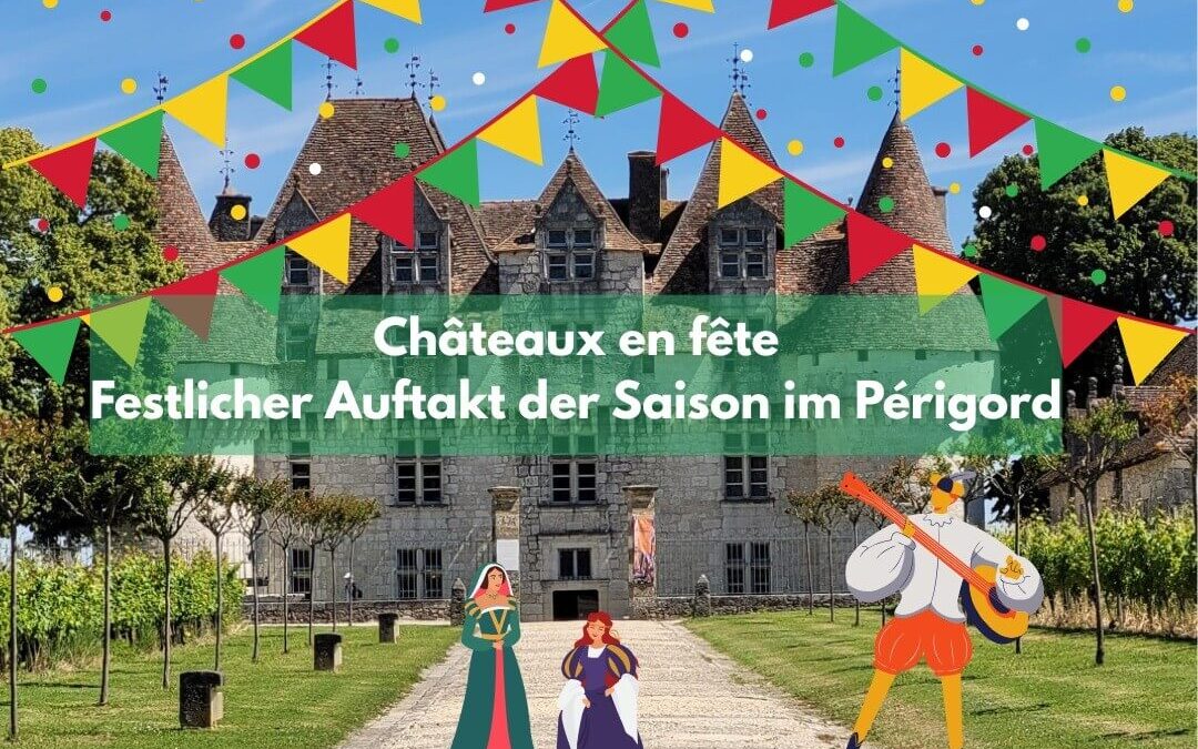 Châteaux en Fête 2025 – Festlicher Auftakt der neuen Saison